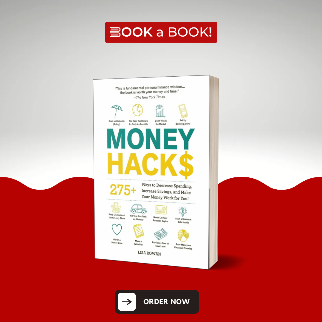 Money Hacks: 275+ Ways to Decrease Spending, Increase Savings, and Make Your Money Work for You! (Life Hacks Series) by Lisa Rowan (Original Imported Edition)