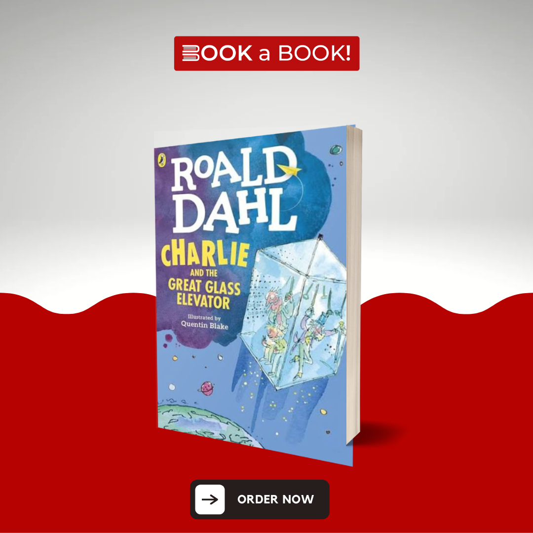 Charlie and the Great Glass Elevator by Roald Dahl
