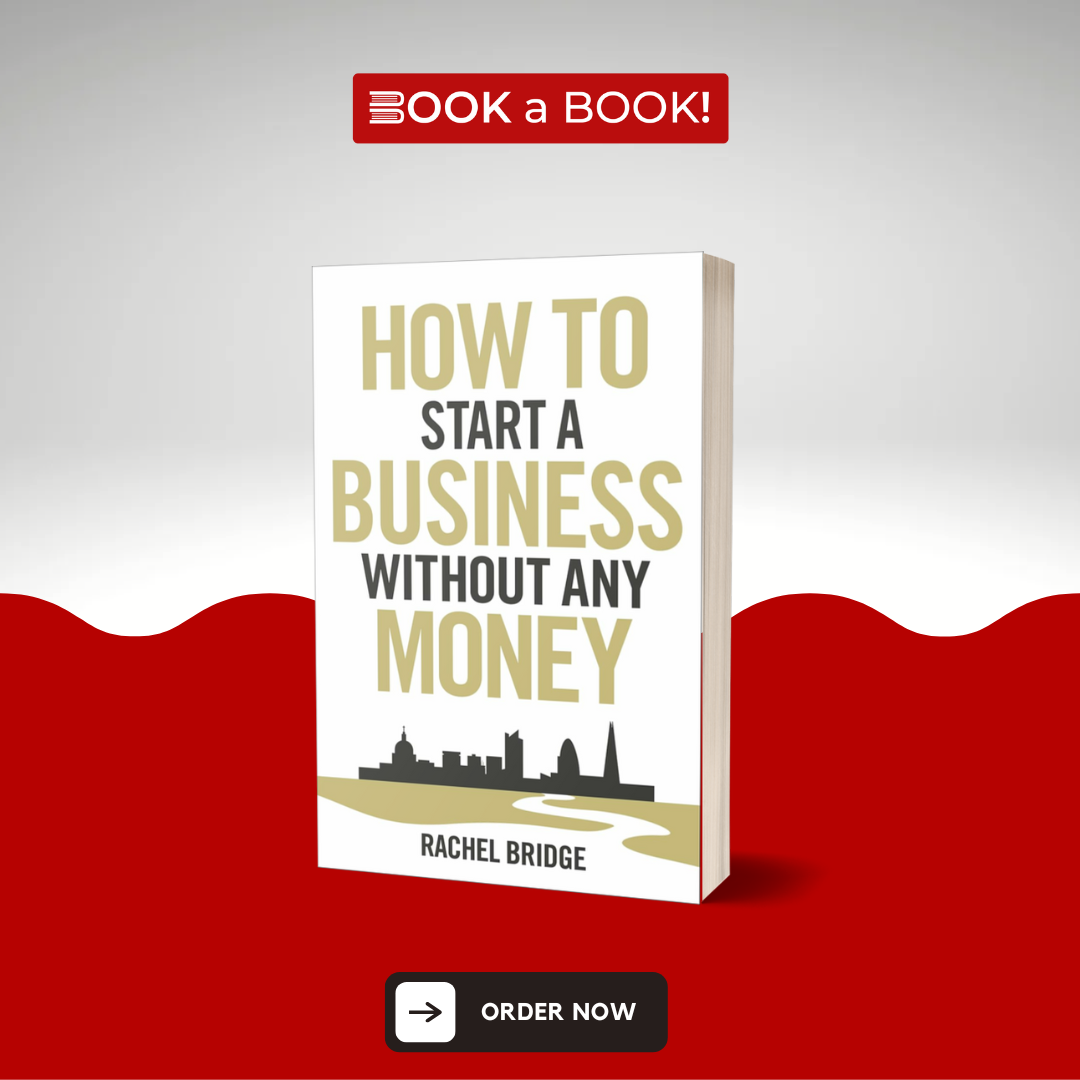 How to Start a Business Without Any Money by Rachel Bridge