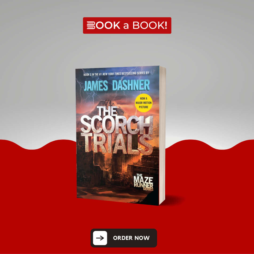 The Scorch Trials (Maze Runner, Book 2) by James Dashner