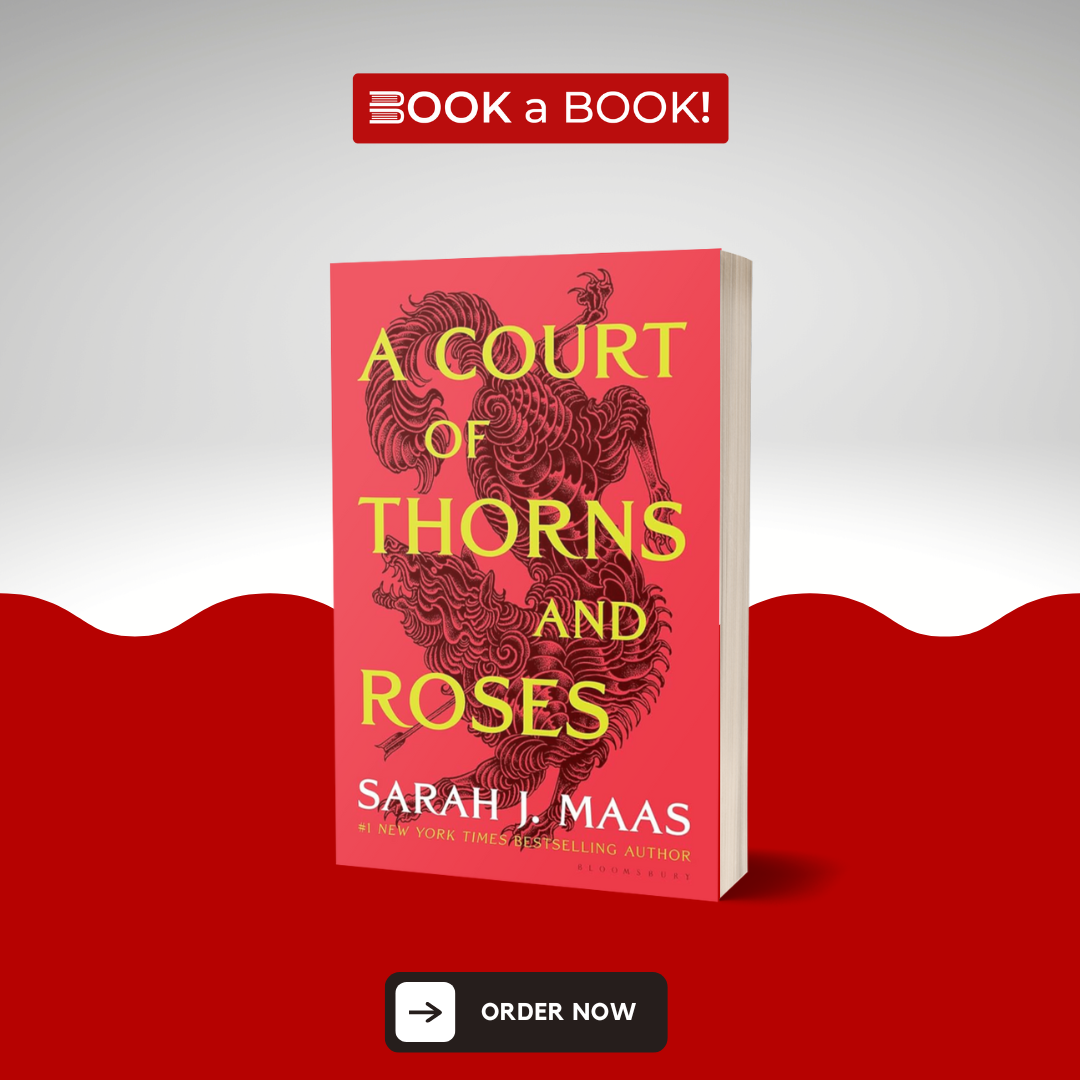 A Court of Thorns and Roses (A Court of Thorns and Roses, Book 1) by Sarah J. Maas
