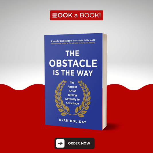 The Obstacle Is the Way: The Timeless Art of Turning Trials into Triumph by Ryan Holiday (Original Limited Edition)