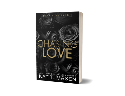 Chasing Love by Kat T.Masen (Limited Edition)