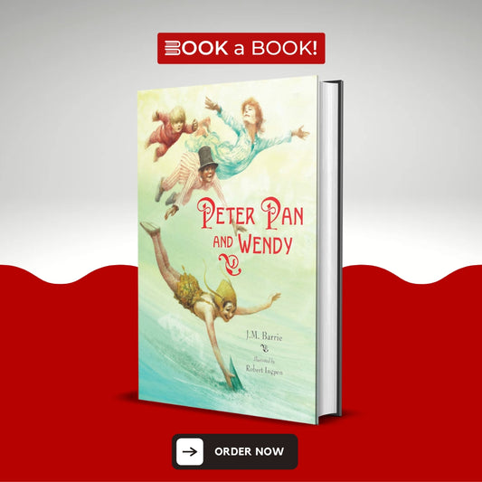 Peter Pan and Wendy: A Robert Ingpen (Illustrated Original Hardcover) (Imported Edition) (Classics Reimagined)