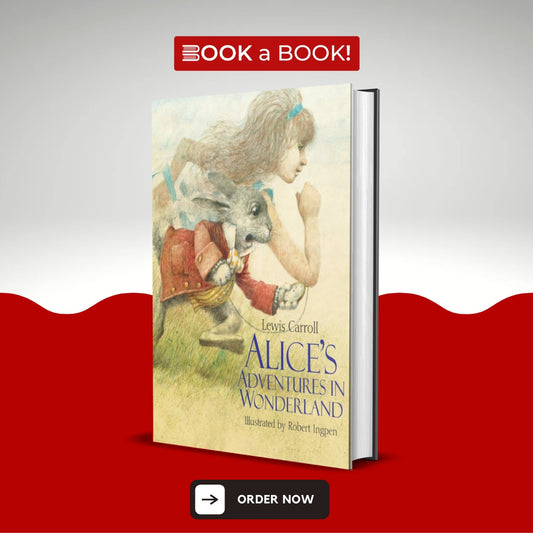 Alice's Adventures in Wonderland: A Robert Ingpen (Illustrated Original Hardcover) (Imported Edition) (Classics Reimagined)