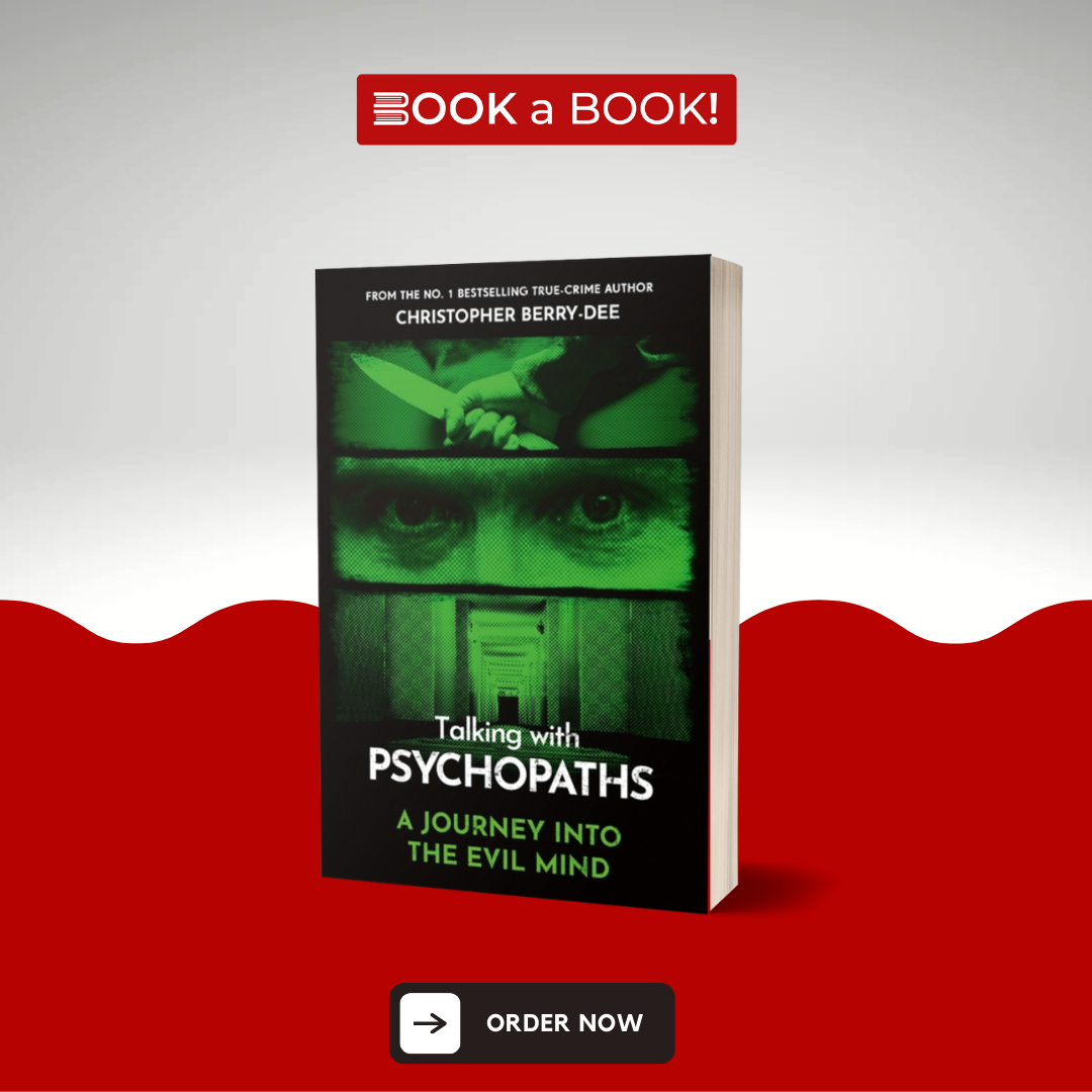 Talking with Psychopaths A Journey into The Evil Mind by Christopher Berry-Dee (Original Limited Edition)