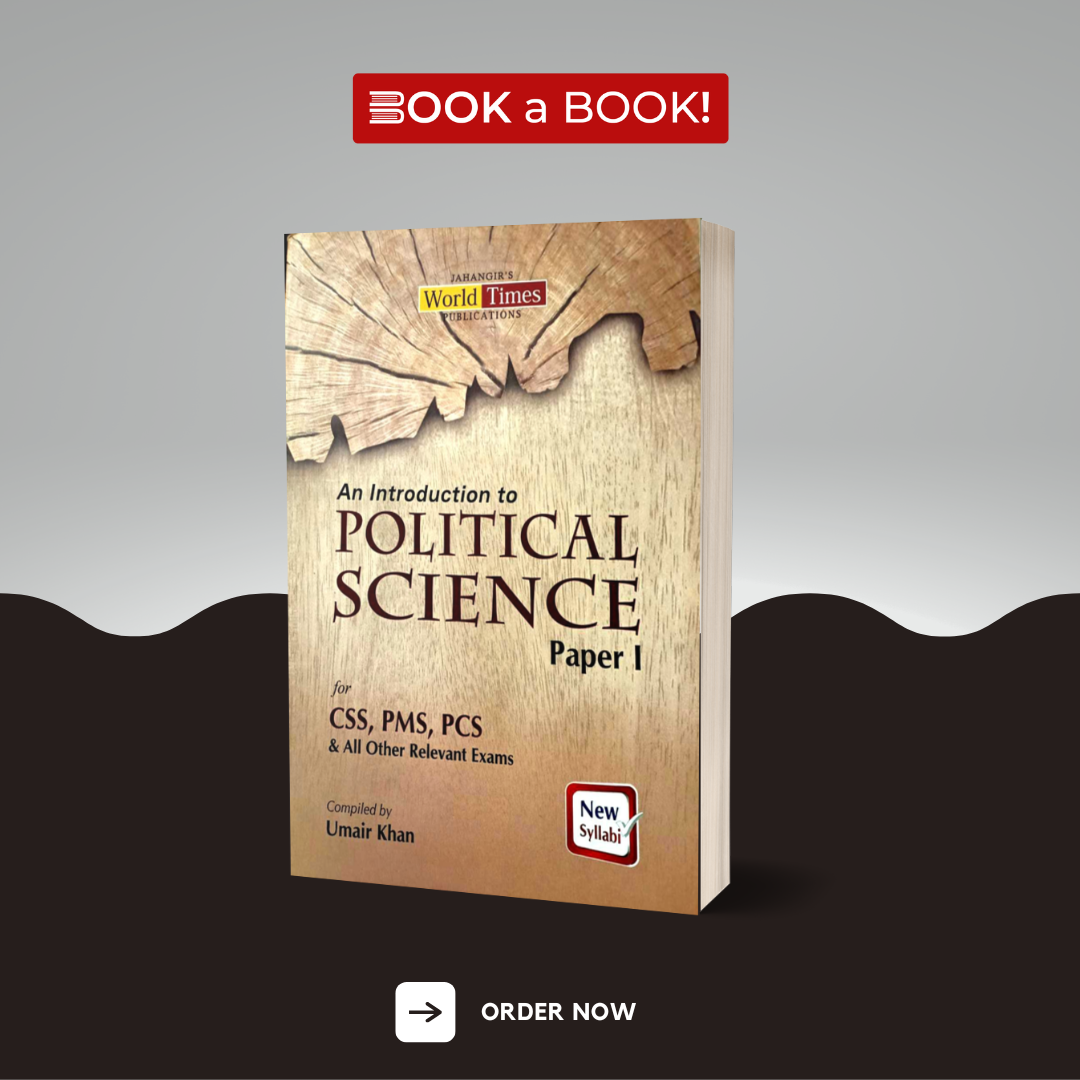 World Times - An Introduction to Political Science Paper I for CSS and Other Exams