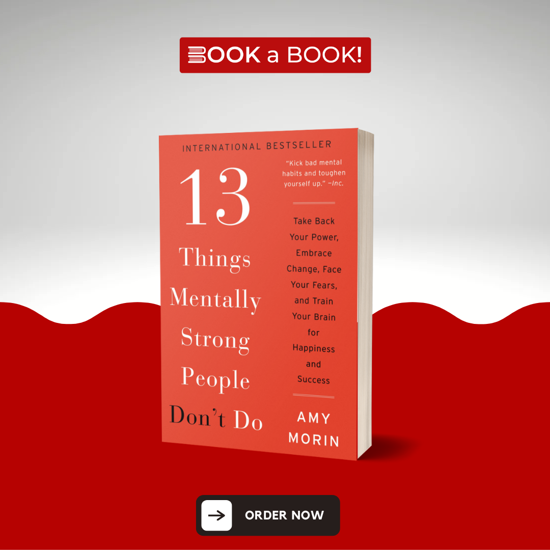 13 Things Mentally Strong People Don't Do by Amy Morin (Original Imported Edition)