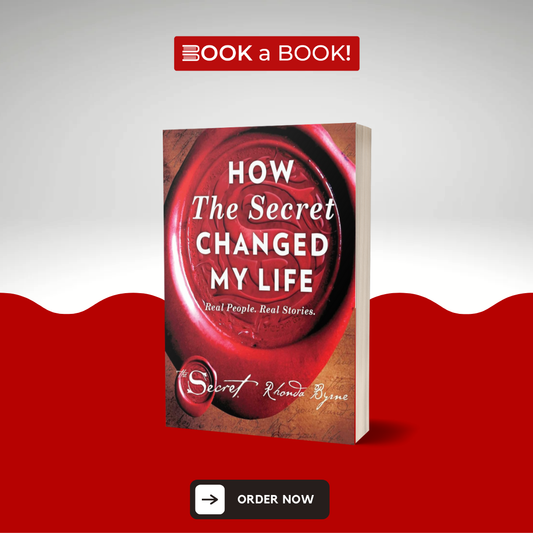 How The Secret Changed My Life by Rhonda Byrne (Limited Edition)