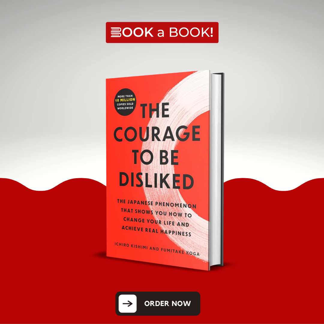 The Courage to Be Disliked: The Japanese Phenomenon That Shows You How to Change Your Life and Achieve Real Happiness (Original Imported Edition) (Hardcover)