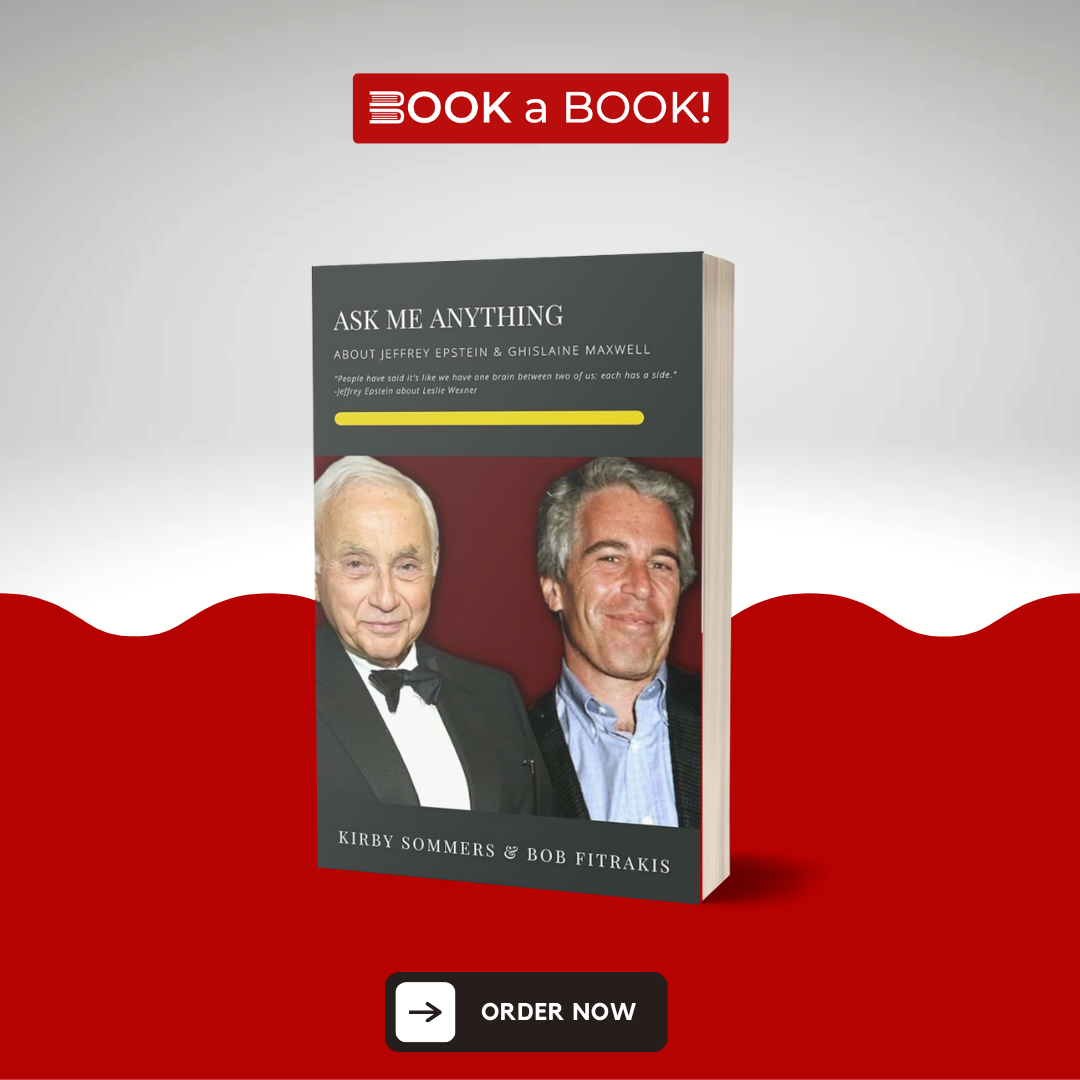 Ask Me Anything: About Jeffrey Epstein & Ghislaine Maxwell by Kirby Sommers, Bob Fitrakis (Limited Edition)
