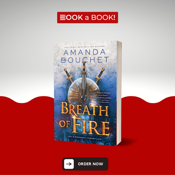 Breath of Fire by Amanda Bouchet (The Kingmaker Chronicles, Book 2 of