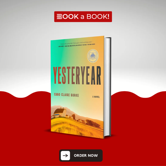 Yesteryear: A Novel by Caro Claire Burke (Limited Edition)