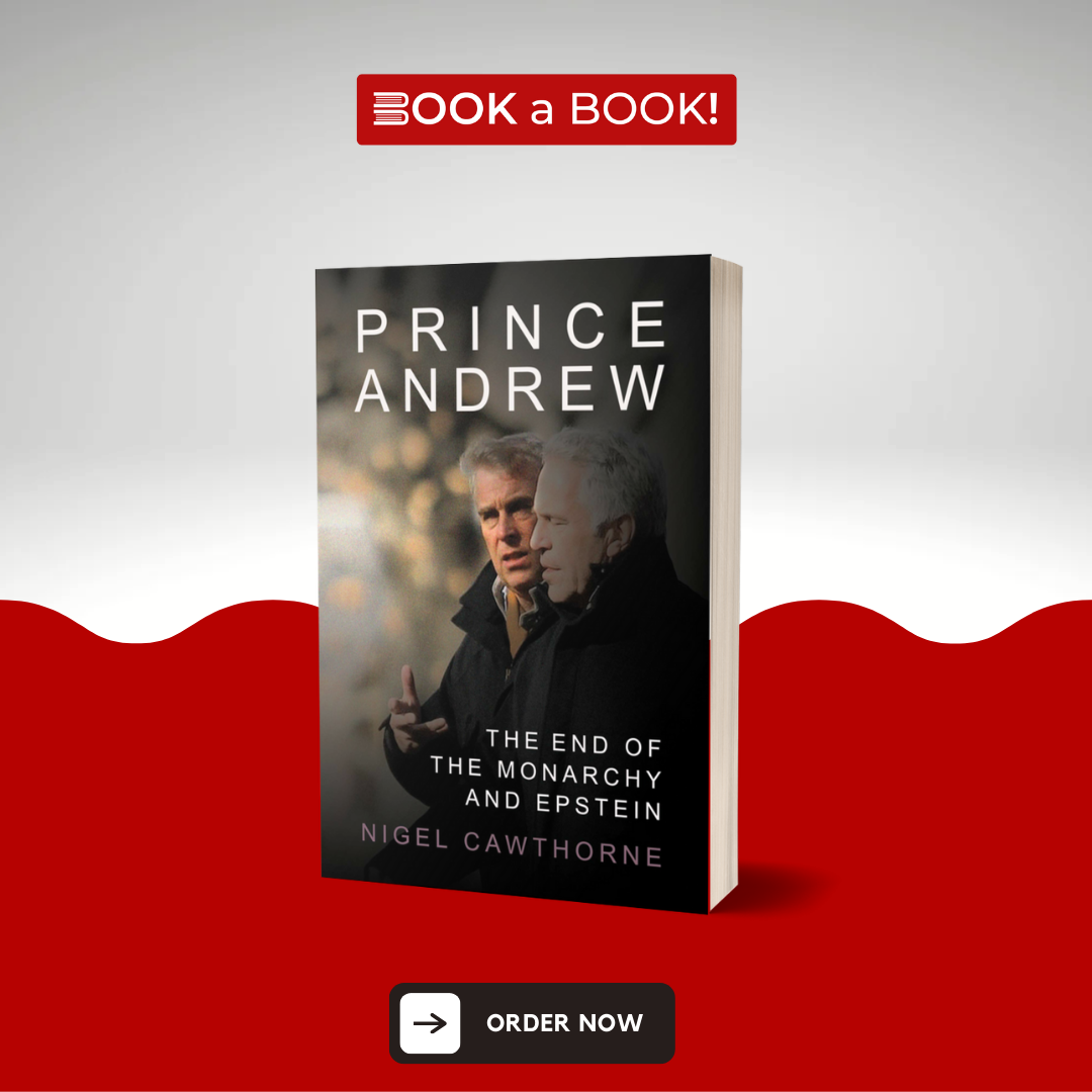 Prince Andrew: The End of the Monarchy and Jeffrey Epstein by Nigel Cawthorne (Limited Edition)