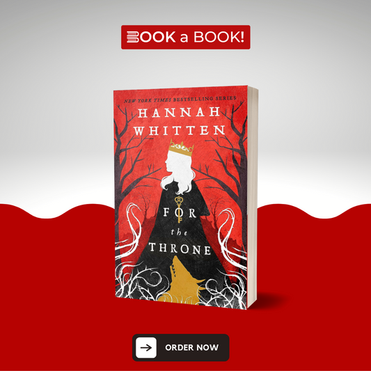 For the Throne (The Wilderwood, 2) by Hannah Whitten (Limited Edition)
