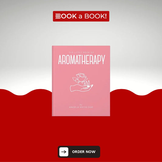 The Little Book of Aromatherapy (Little Books of Mind, Body & Spirit) (Original Imported) (Hardcover Coloured Edition)