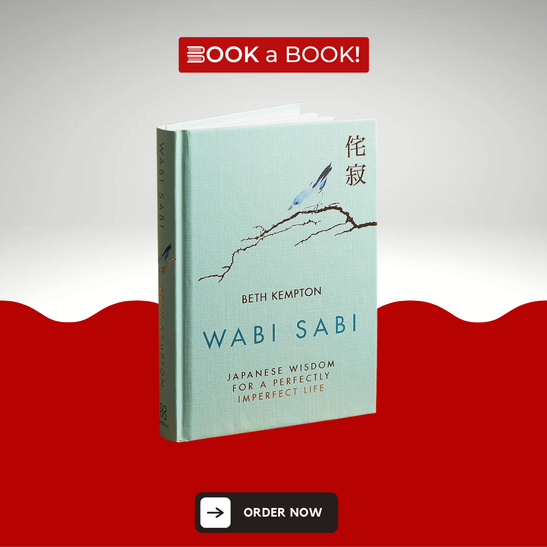 Wabi Sabi: Japanese Wisdom for a Perfectly Imperfect Life by Beth Kempton (Original Imported Hardcover)