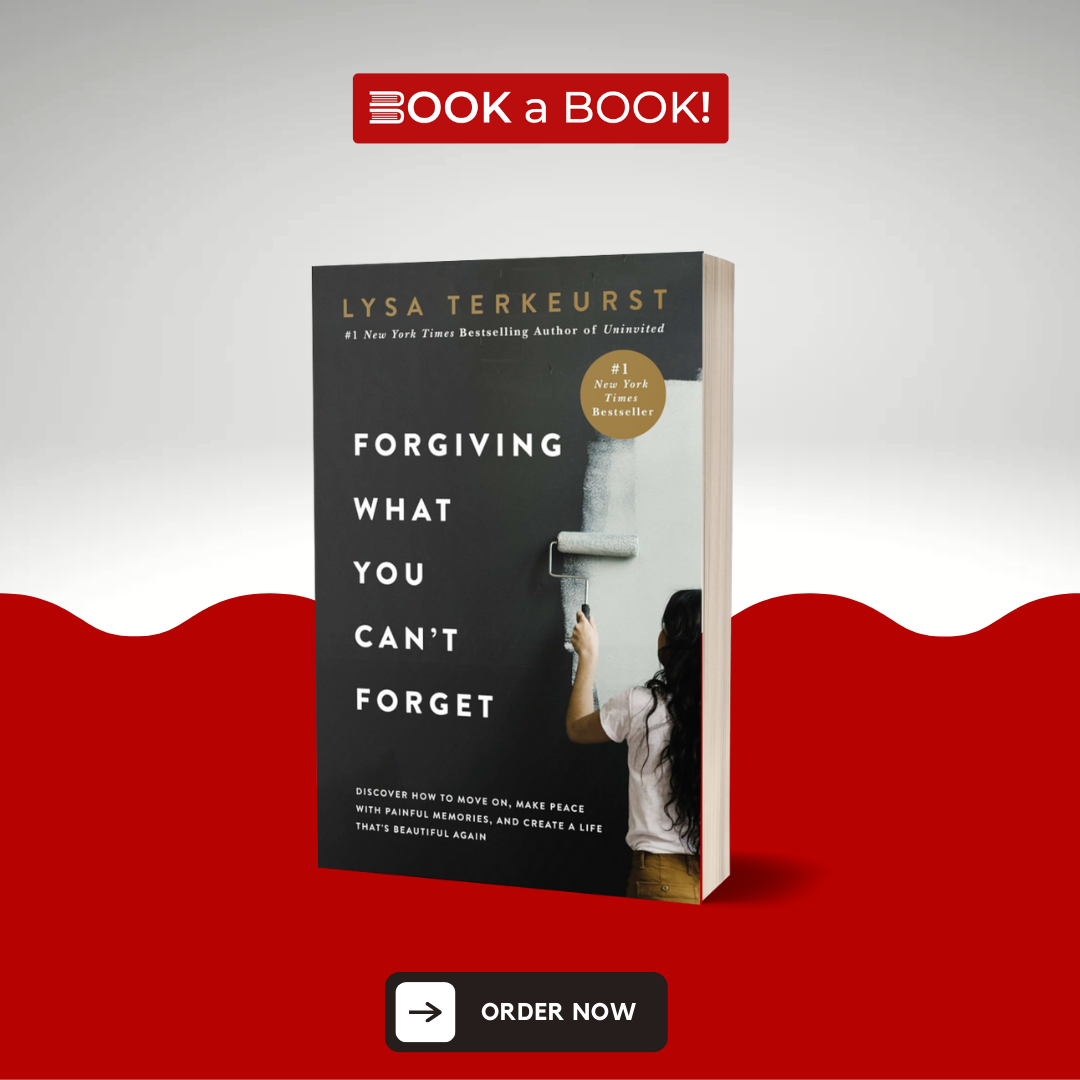 Forgiving What You Can't Forget by Lysa TerKeurst (Limited Edition)