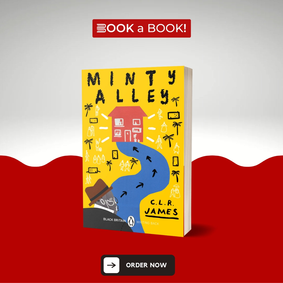 Minty Alley: Black Britain: Writing Back by C.L.R. James (Original Imported Edition)