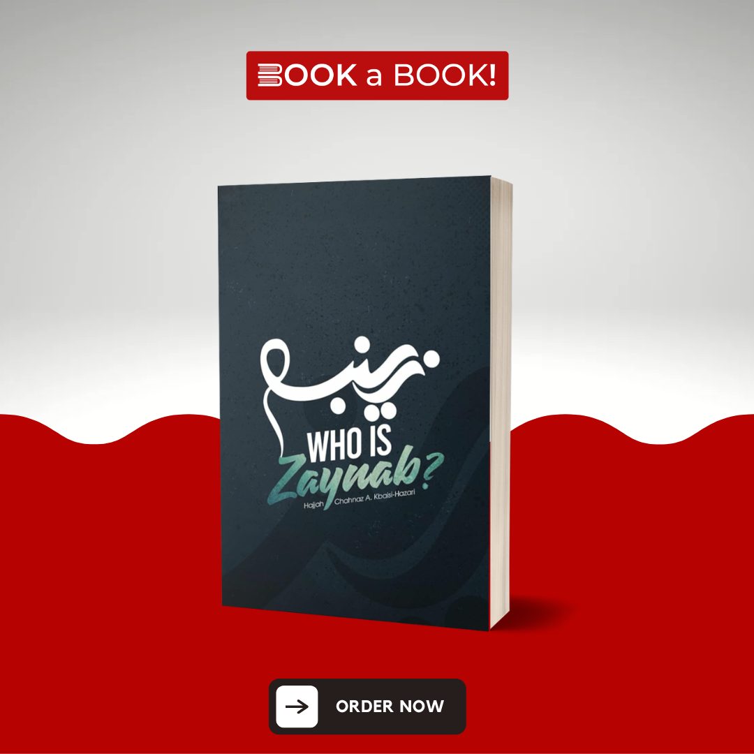 Who is Zaynab? by Hajjah Chahnaz A. Kbaisi-Hazari