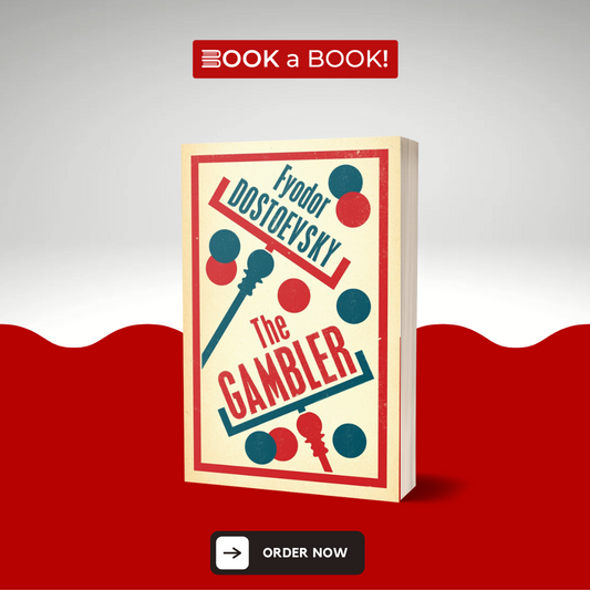 The Gambler by Fyodor Dostoevsky (Original Edition)