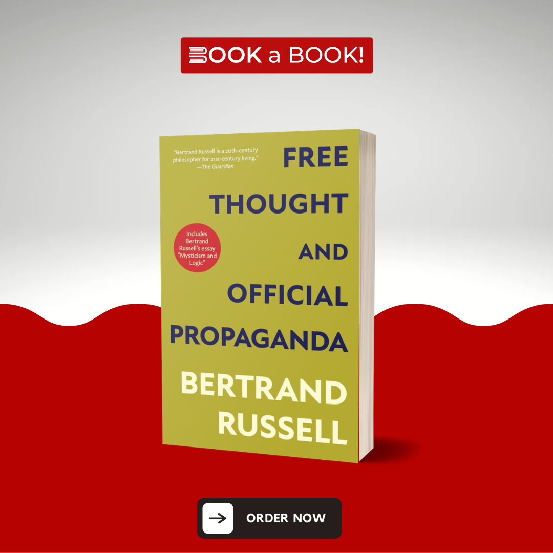 FREE THOUGHT AND OFFICIAL PROPAGANDA by Bertrand Russell (Limited Edition)