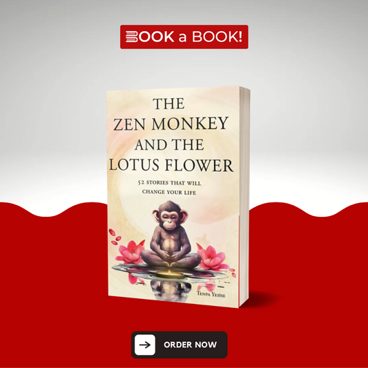 The Zen Monkey and the Lotus Flower by Tenpa Yeshe (Original Edition)