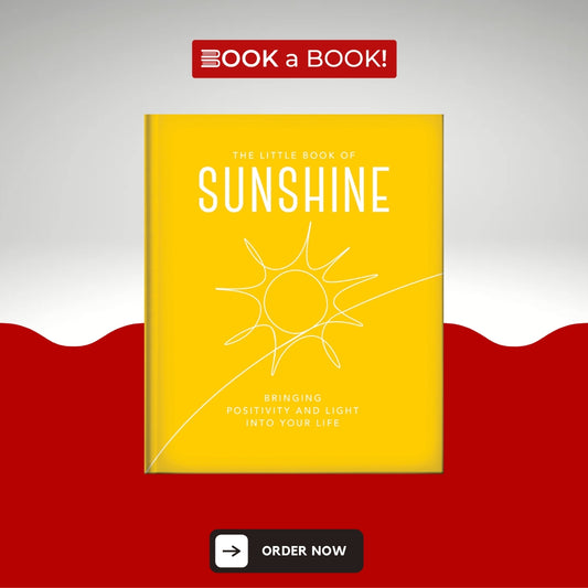 The Little Book of Sunshine (Little Books of Mind, Body & Spirit) (Original Imported) (Hardcover Coloured Edition)