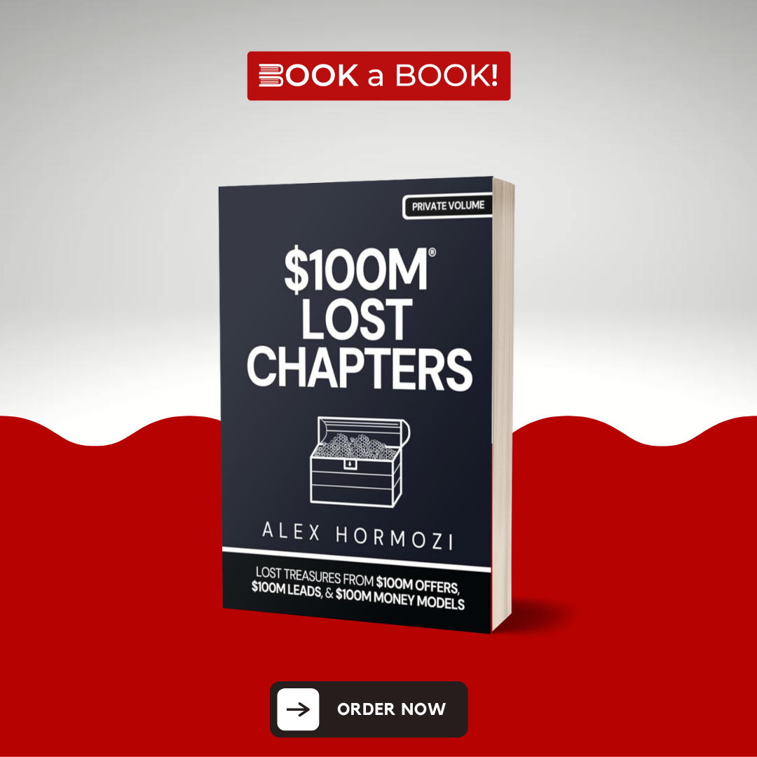 $100m Lost Chapters by Alex Hormozi