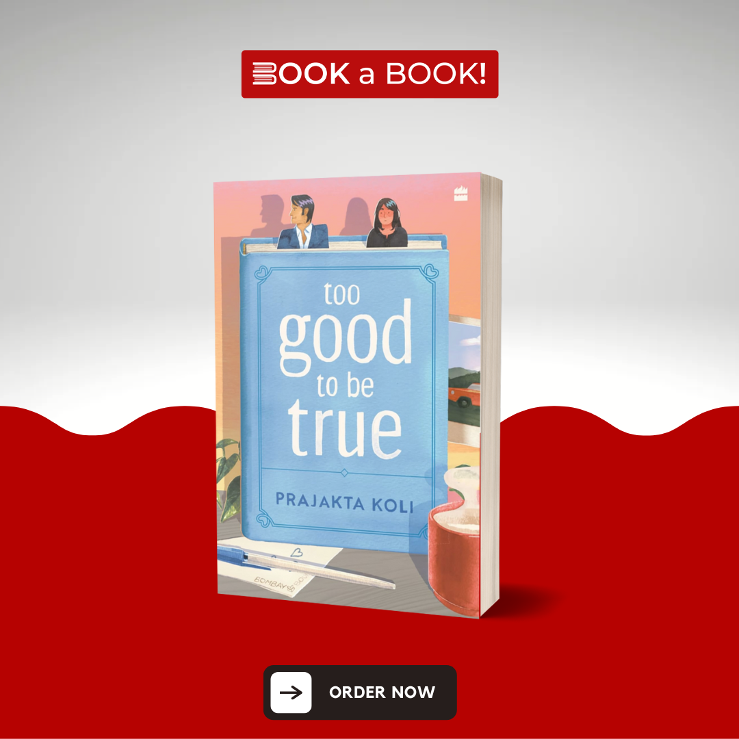 Too Good To Be True by Prajakta Koli