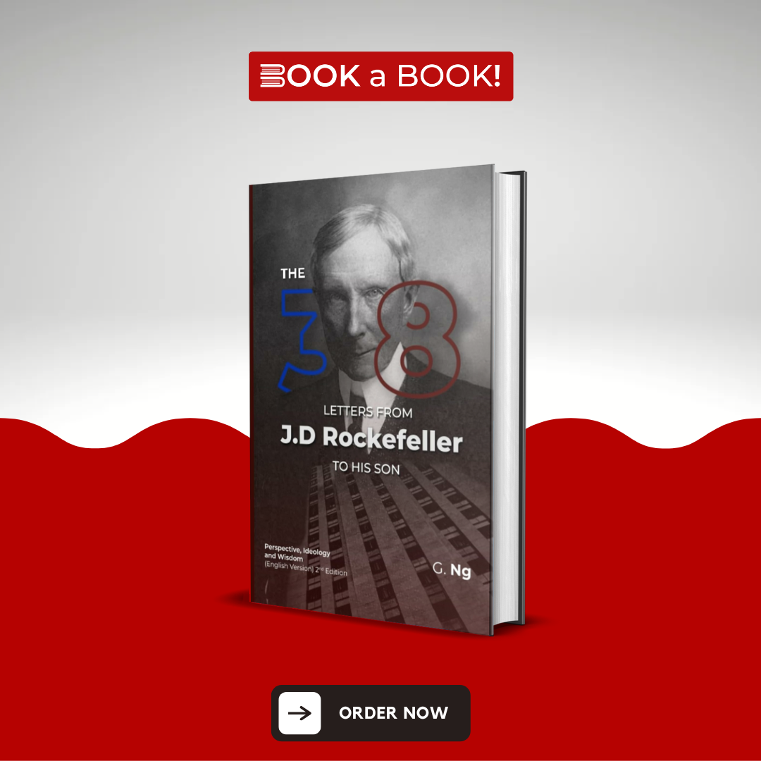 The 38 Letters from J.D. Rockefeller to his son by G. Ng (Hardcover) (Limited Edition)