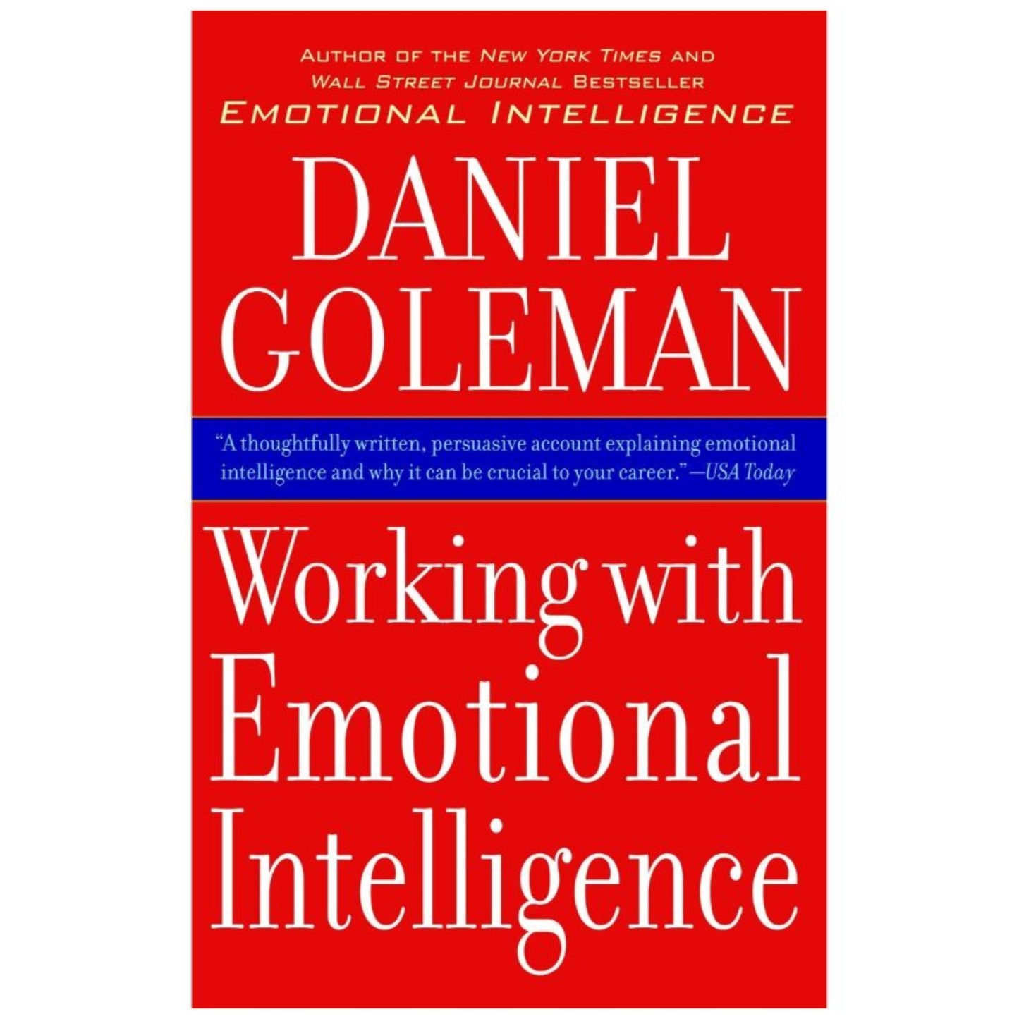 Working with Emotional Intelligence by Daniel Goleman