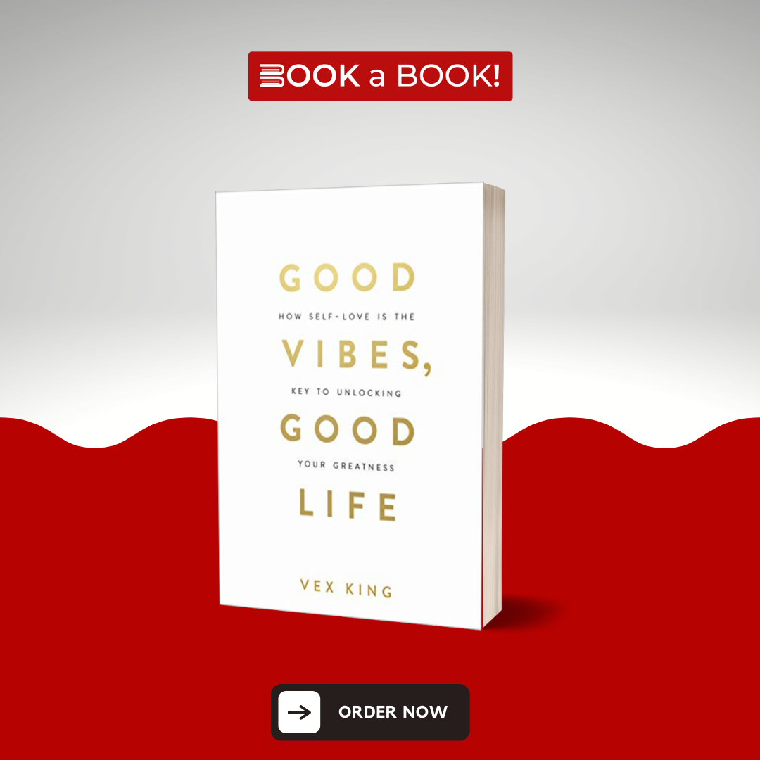 Good Vibes, Good Life by Vex King (Original Imported Edition)