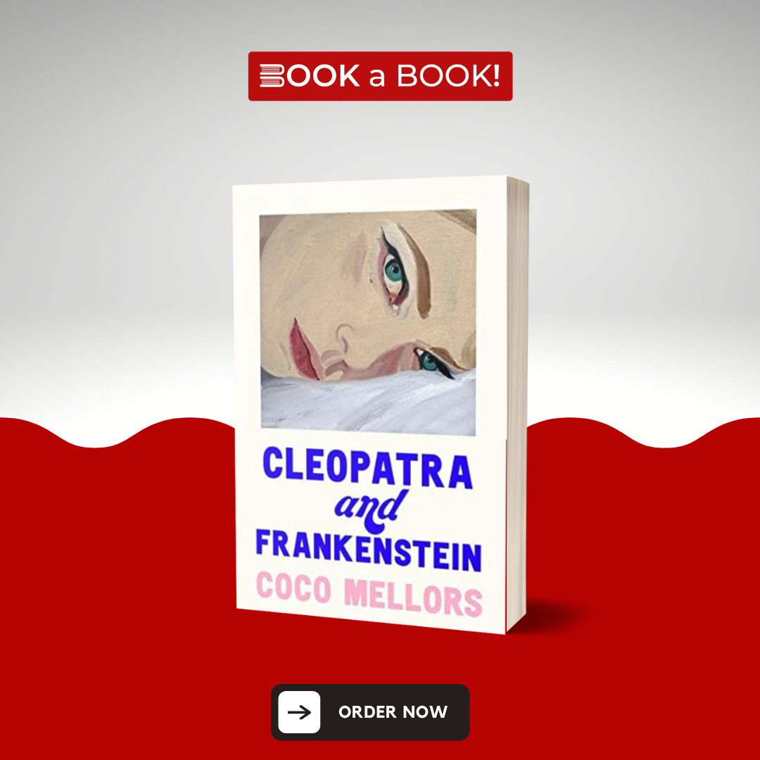 Cleopatra and Frankenstein by Coco Mellors (Limited Edition)