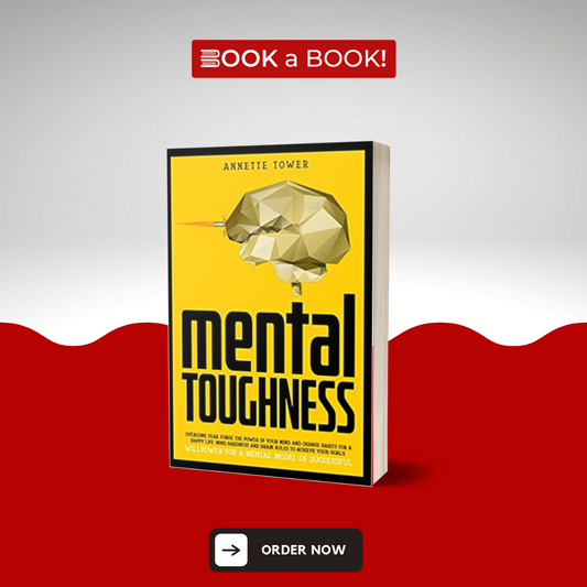 Mental Toughness by Annette Tower (Limited Edition)
