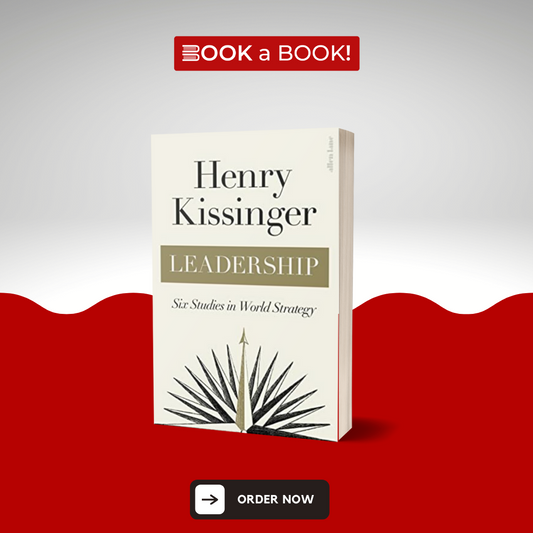 Leadership: Six Studies in World Strategy by Henry Kissinger (Limited Edition)