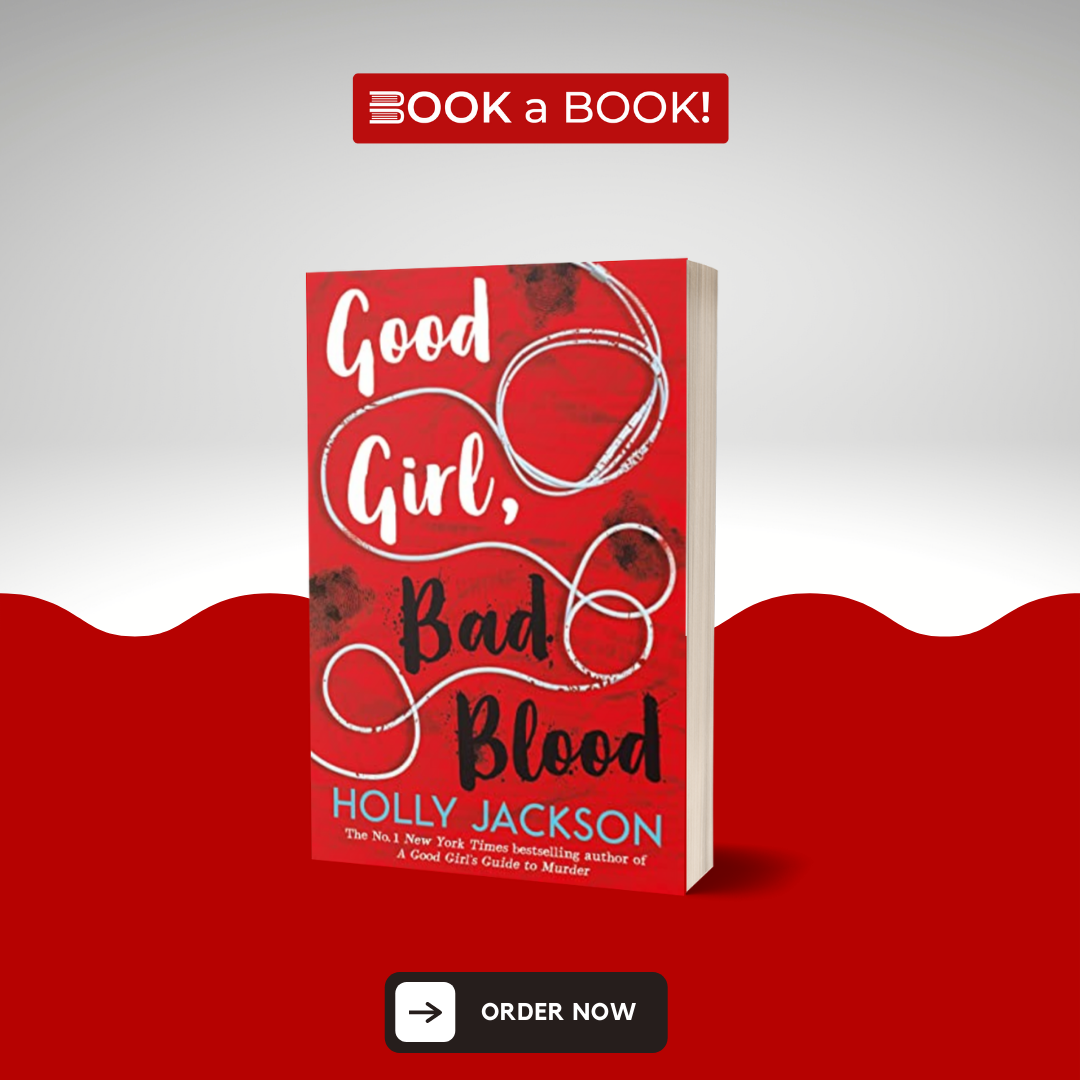 Good Girl, Bad Blood: The Sequel to A Good Girl's Guide to Murder by Holly Jackson