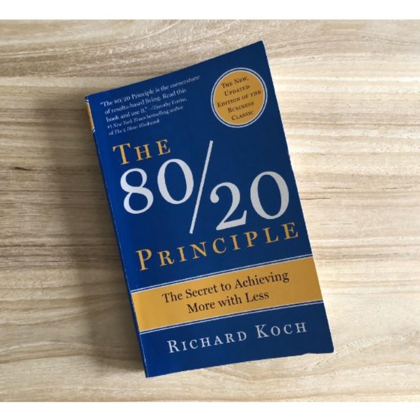 The 80/20 Principle: The Secret to Achieving More with Less by Richard Koch - Book A Book
