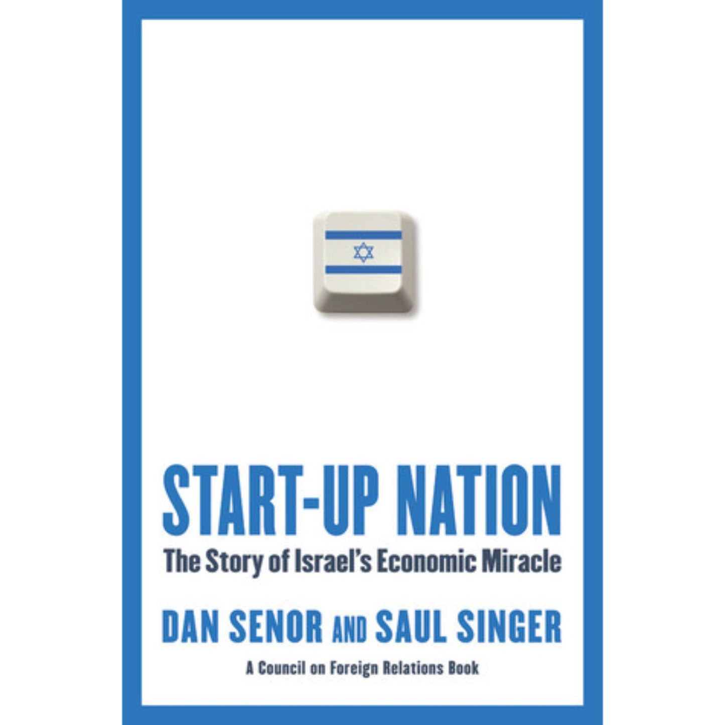 Start-up Nation: The Story of Israel's Economic Miracle by Dan Senor & Saul Singer (Limited Edition)