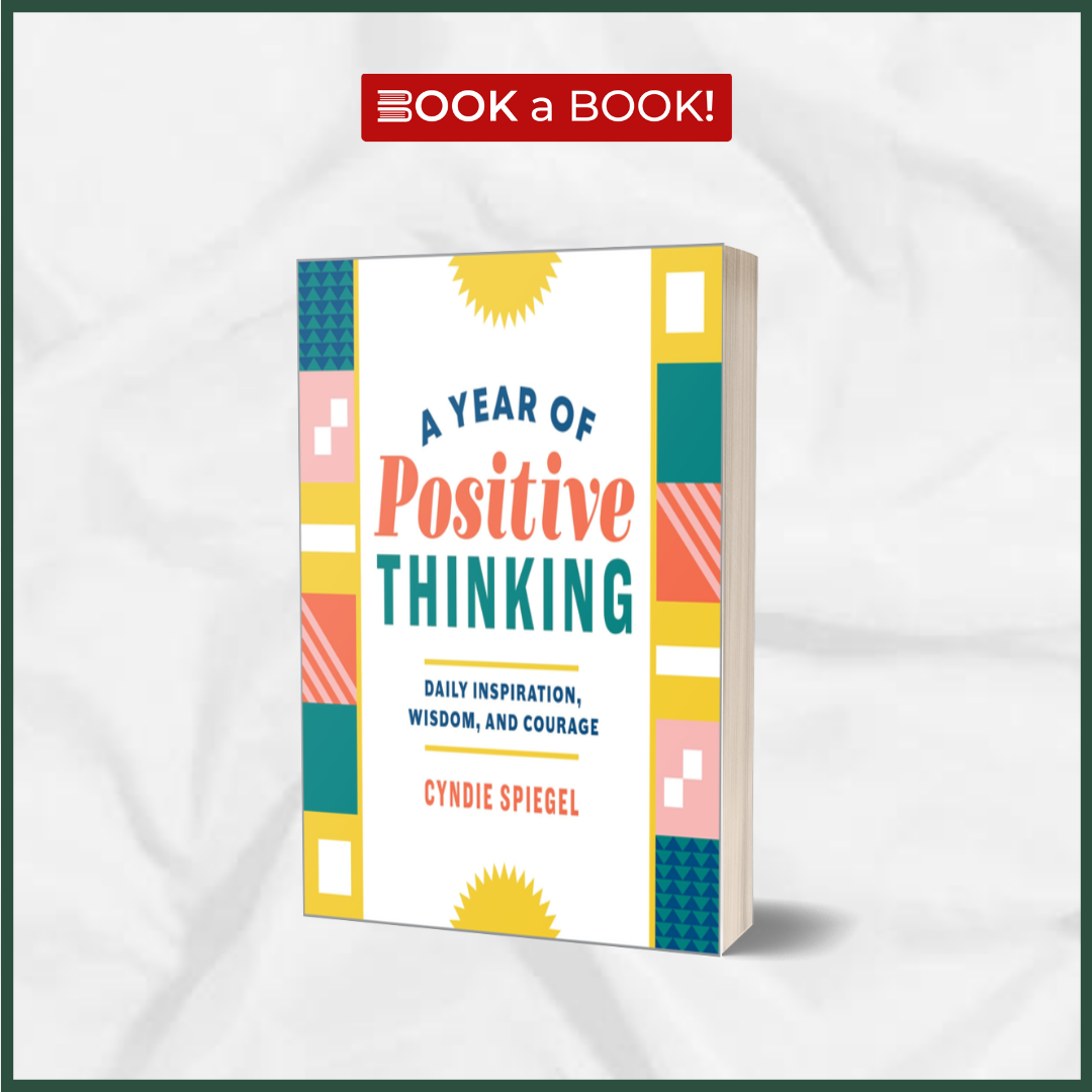 A Year of Positive Thinking: Daily Inspiration, Wisdom, and Courage (A Year of Daily Reflections)