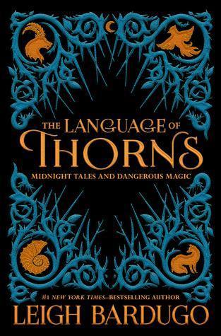 The Language of Thorns: Midnight Tales and Dangerous Magic by Leigh Bardugo - Book A Book