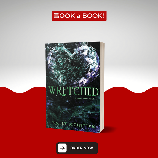 Wretched (Never After Series - Book 3) by Emily McIntire (Limited Edition)