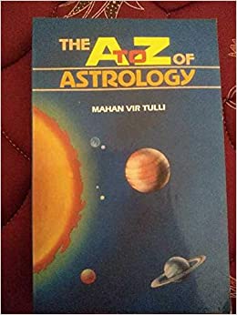 The A to Z Astrology by Mahan Vir Tulli