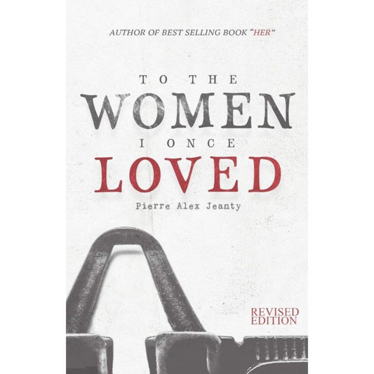 To the Women I Once Loved by Pierre Alex Jeanty