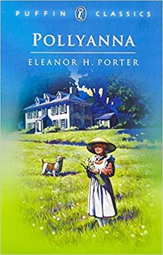 Pollyanna by Eleanor H. Porter (Puffin Classics)