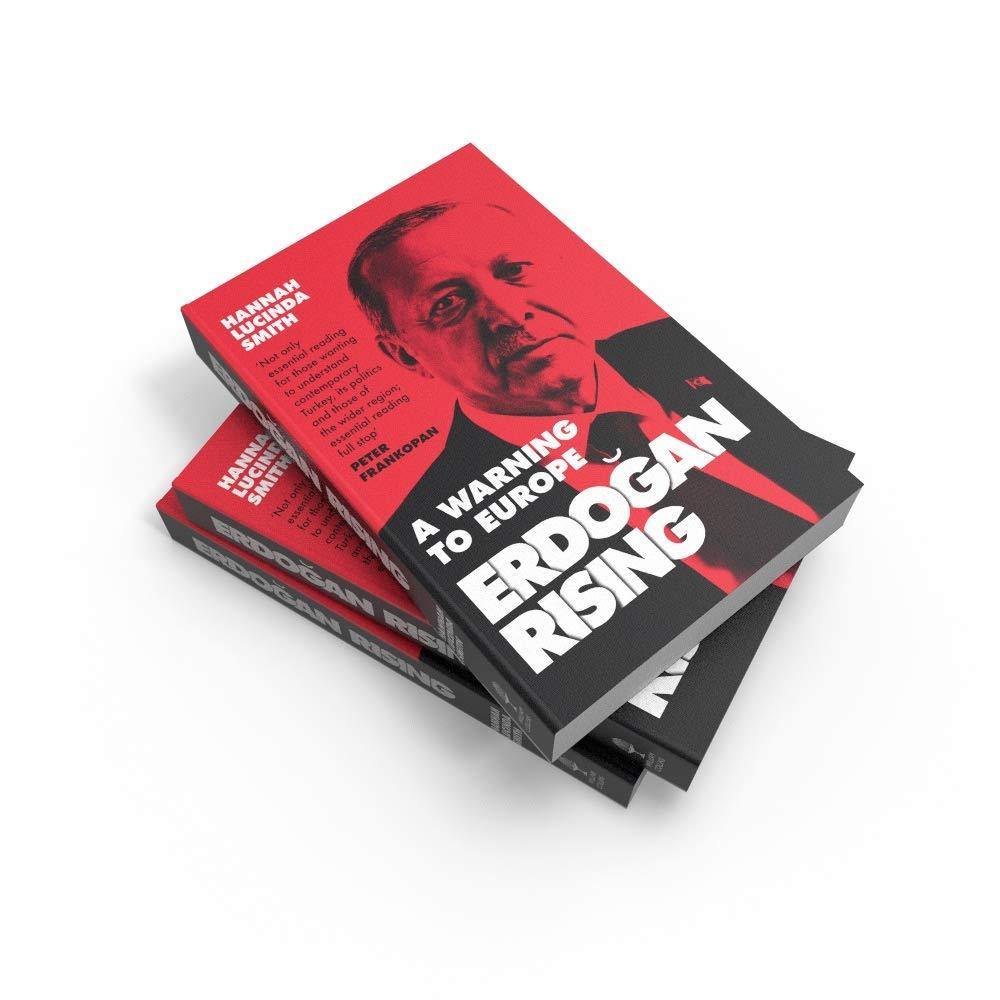 Erdogan Rising: A Warning to Europe by Hannah Lucinda Smith - Book A Book