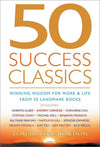 50 Success Classics: Winning Wisdom for Work & Life from 50 Landmark Books (50 Classics) by Tom Butler - Book A Book
