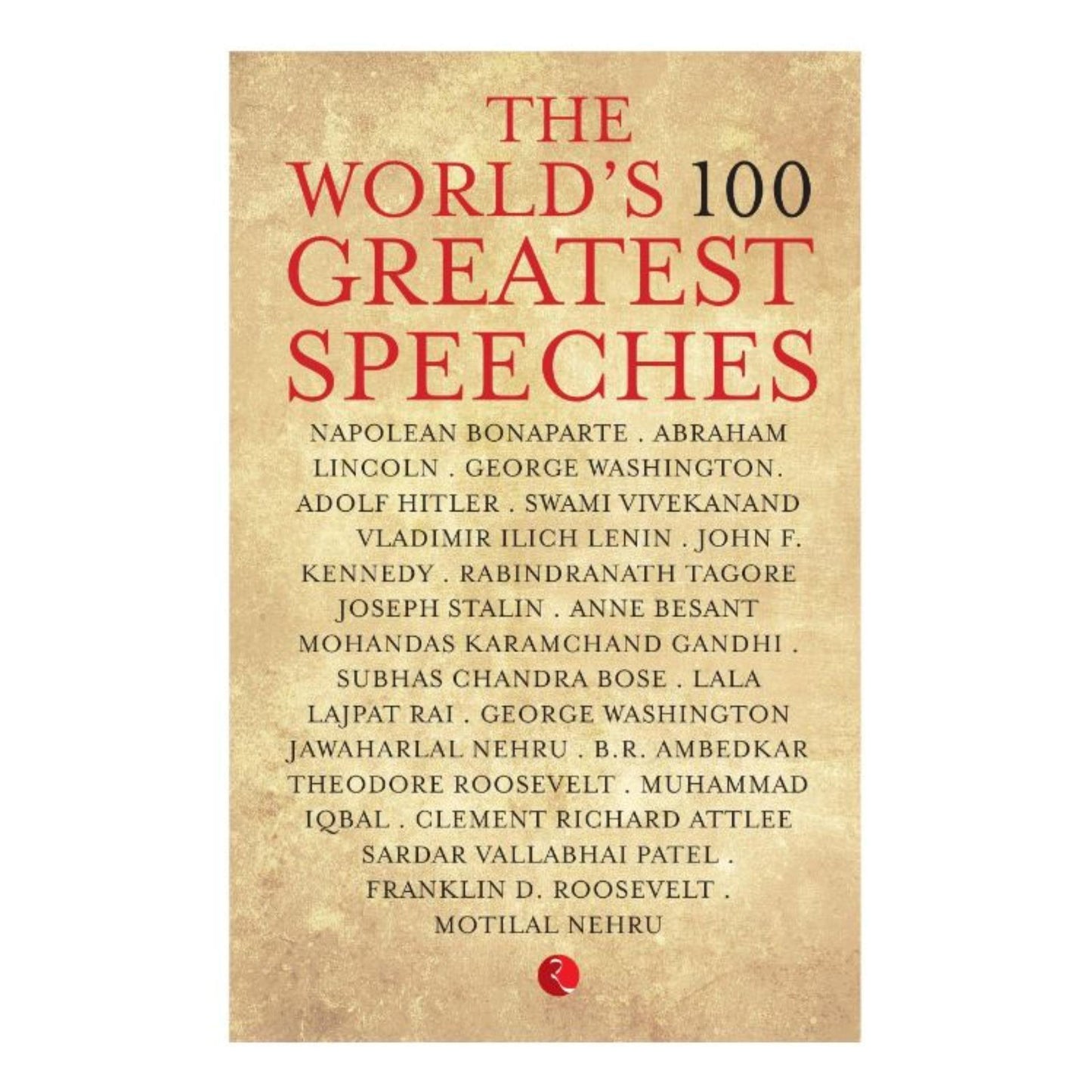 The World's 100 Greatest Speeches - Book A Book