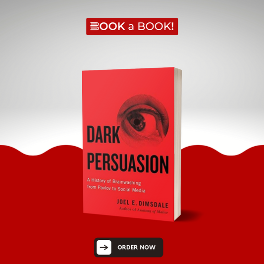 Dark Persuasion by Joel E. Dimsdale