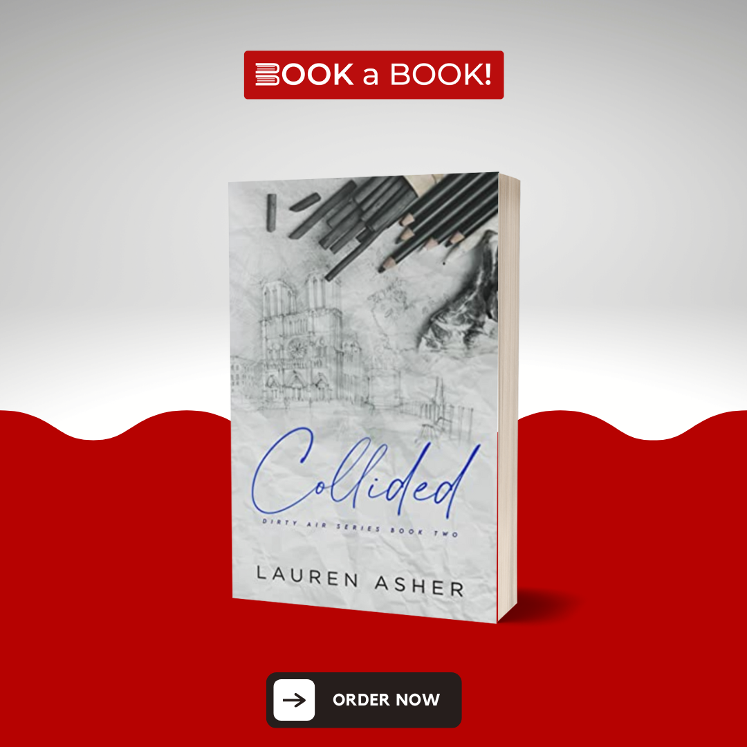 Collided by Lauren Asher (Dirty Air Series Book 2 of 4) (Special Edition)